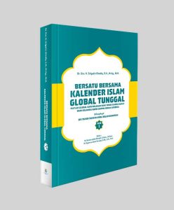 BERSATU BERSAMA KALENDER ISLAM GLOBAL TUNGGAL- Jilid 1